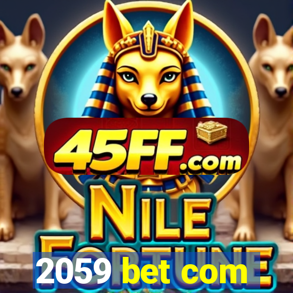 2059 bet com